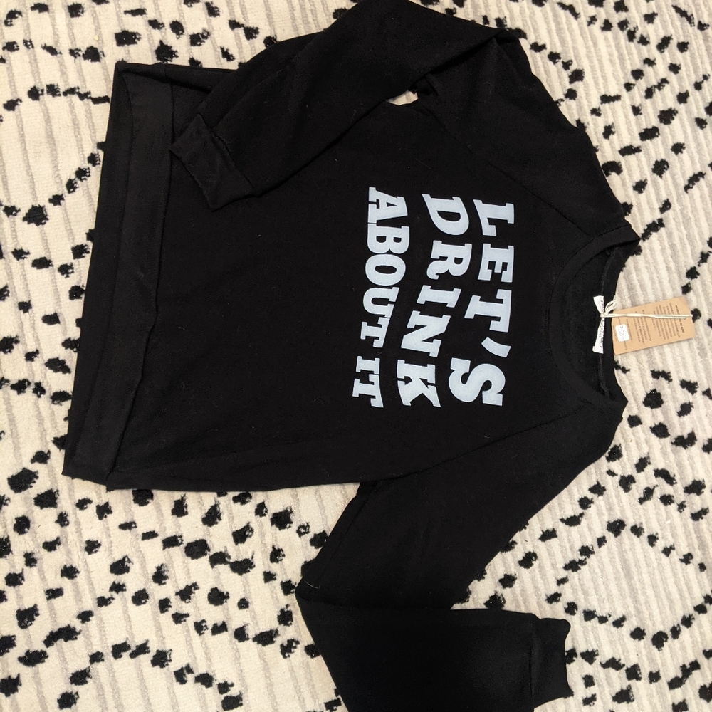 Let's Drink About It Crew Neck